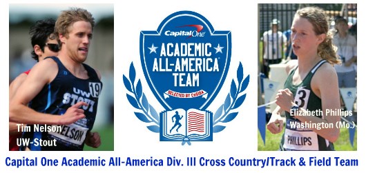 Tim Nelson (Wisconsin-Stout) and Elizabeth Phillips of Washington (Mo.) lead Capital One Academic All-America® Division III Track and Field/Cross Country Teams